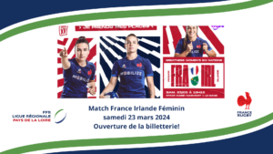 Tournoi des Six Nations Féminin : Match France Irlande 23 mars 2024 au Mans